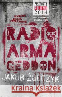 Radio Armageddon TW Żulczyk Jakub 9788379436132