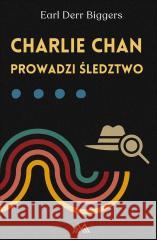 Charlie Chan T.5 Charlie Chan prowadzi śledztwo Earl Derr Biggers 9788379543663