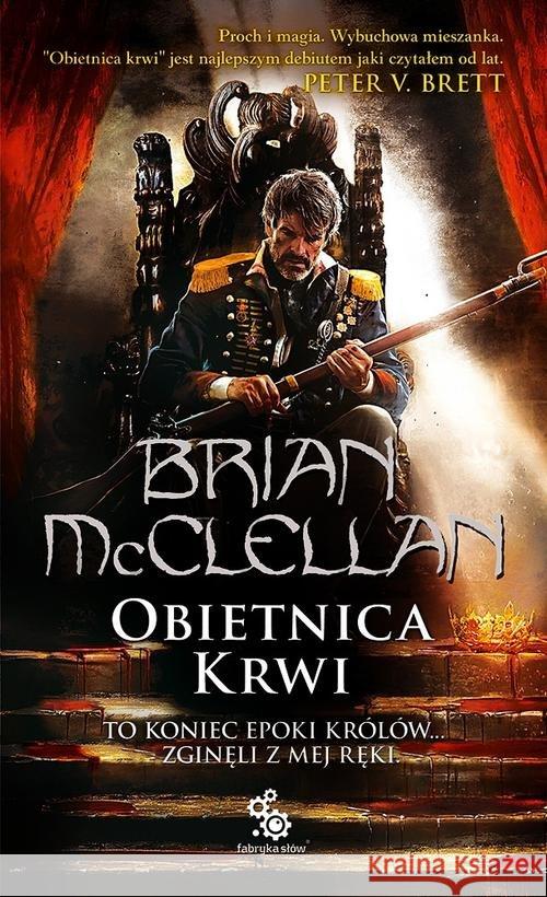 Trylogia Magów Prochowych T1 Obietnica krwi McClellan Brian 9788379640607 Fabryka Słów