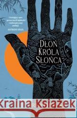 Cykl Kroniki Olchy T.1 Dłoń Króla Słońca J.T. Greathouse 9788379647569