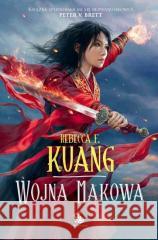 Trylogia Wojen Makowych T.1 Wojna makowa TW Rebecca F. Kuang 9788379648481