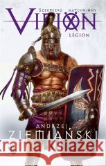 Virion. Szermierz Natchniony T.3 Legion Andrzej Ziemiański 9788379648559