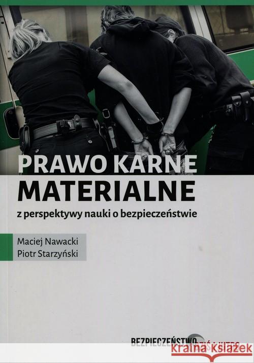 Prawo karne materialne z perspektywy nauki o bezpieczeństwie Nawacki Maciej Starzyński Piotr 9788379650521 Editions Spotkania