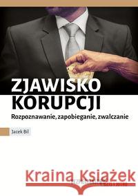 Zjawisko korupcji Bil Jacek 9788379653287 Editions Spotkania