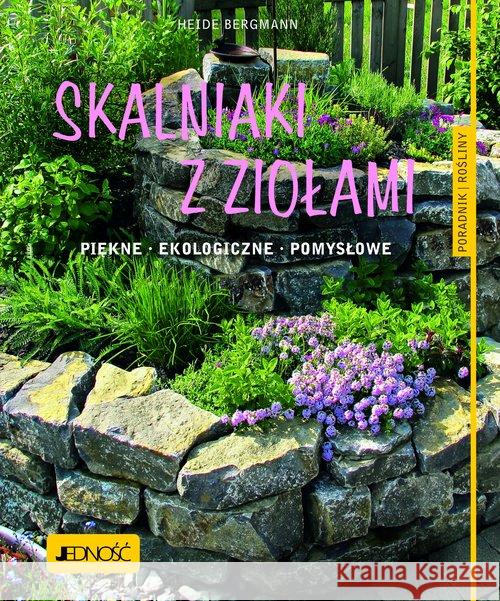 Skalniaki z ziołami. Piękne, ekologiczne,pomysłowe Bergmann Heide 9788379711086