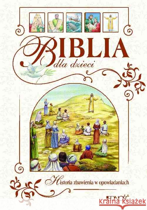 Biblia dla dzieci. Historia zbawienia... Dietrich Steinwede 9788379711758 Jedność