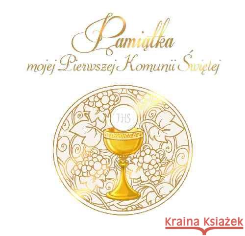 Pamiątka mojej Pierwszej Komunii Świętej  9788379714087 Jedność