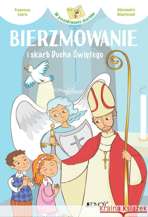 Bierzmowanie i skarb Ducha Świętego Fabris Francesca 9788379717996