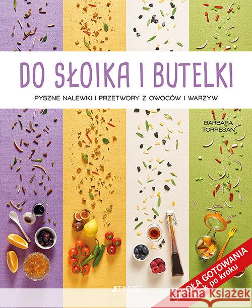 Do słoika i butelki Torresan Barbara 9788379718023 Jedność