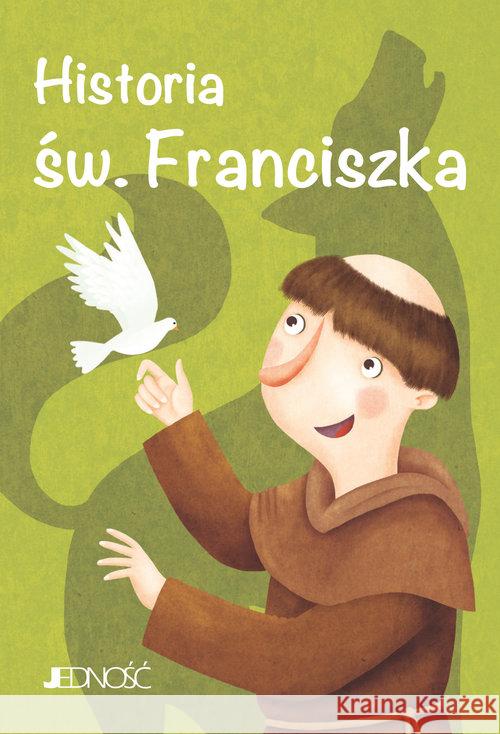 Historia św. Franciszka Fabris Francesca Capizzi Giusy 9788379718429 Jedność