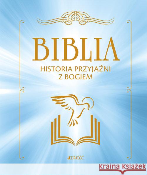 Biblia. Historia przyjaźni z Bogiem Campagnac Francois Raimbault Christophe Py-Renaudie Fabienne 9788379718597 Jedność