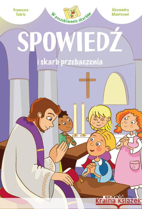 Spowiedź i skarb przebaczenia Fabris Francesca 9788379718818 Jedność