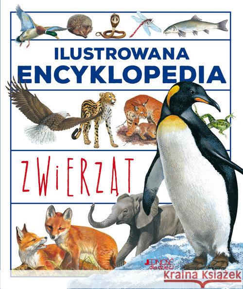 Ilustrowana encyklopedia zwierząt wyd. 2  9788379719624 Jedność