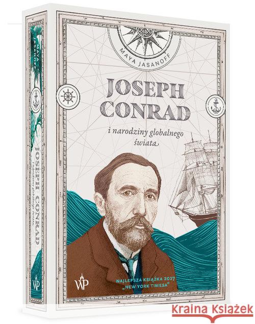 Joseph Conrad i narodziny globalnego świata Jasanoff Maya 9788379769742 Poznańskie