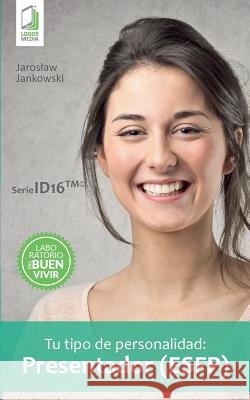Tu tipo de personalidad - Presentador (ESFP) Jankowski, Jaroslaw 9788379812127