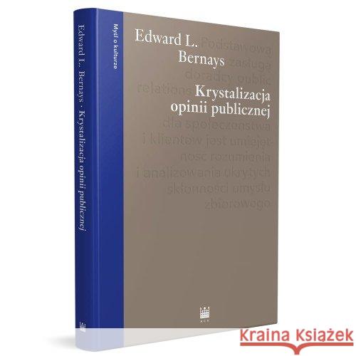 Krystalizacja opinii publicznej Bernays Edward L. 9788379823550