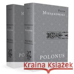 Polonus iure politus mores patrios ad... T.1-2 Piotr Mieszkowski 9788379824779