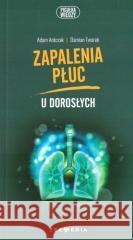 Zapalenia płuc u dorosłych Adam Antczak, Damian Tworek 9788379883530