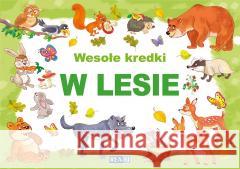 Wesołe kredki. W lesie praca zbiorowa 9788379935499