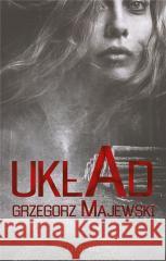 Układ Grzegorz Majewski 9788379955619