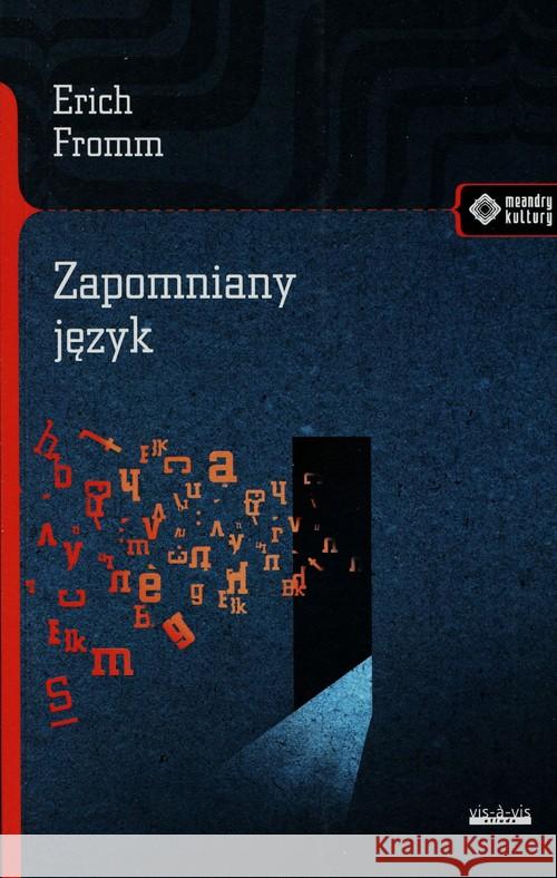 Zapomniany język Fromm Erich 9788379980727 Vis-a-vis / Etiuda