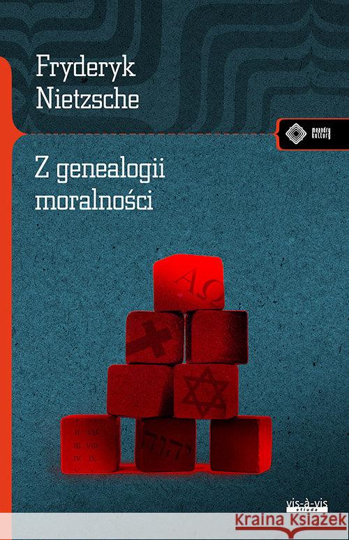 Z genealogii moralności Nietzsche Fryderyk 9788379981502 Vis-a-vis / Etiuda