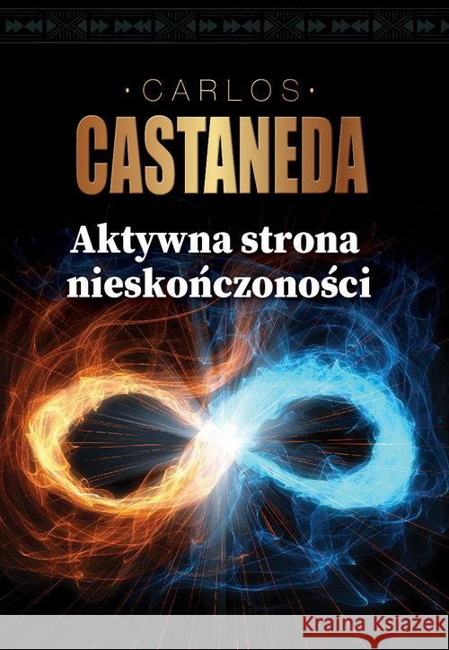 Aktywna strona nieskończoności Castaneda Carlos 9788379982097 Vis-a-vis / Etiuda