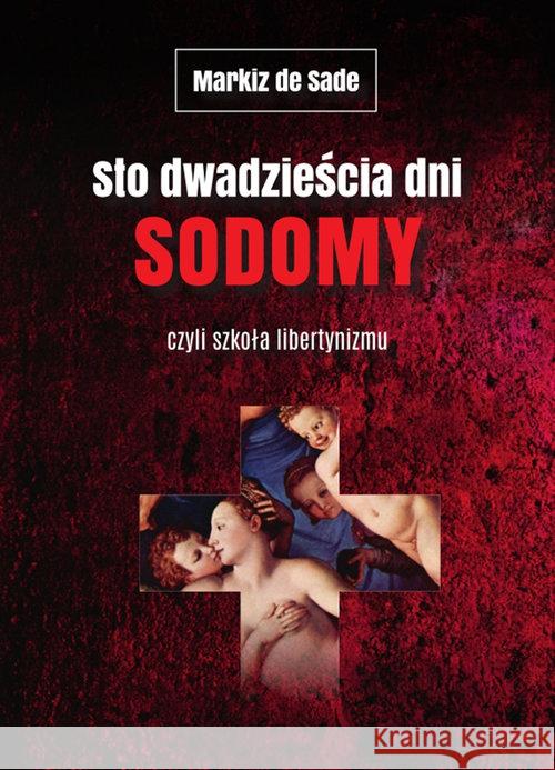 Sto dwadzieścia dni Sodomy, czyli szkoła... de Sade Markiz 9788379982554 Vis-a-vis / Etiuda