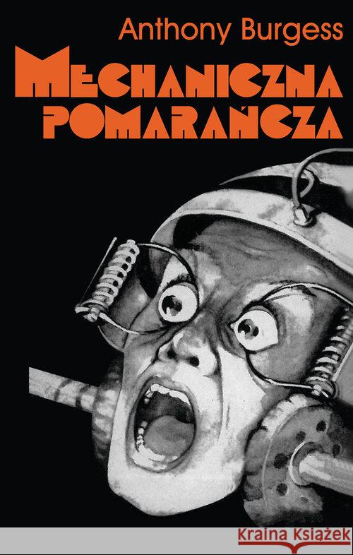 Mechaniczna pomarańcza w.2020 Burgess Anthony 9788379982608