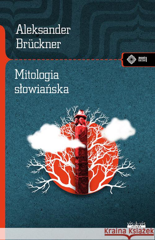 Mitologia słowiańska Aleksander Brückner 9788379982868