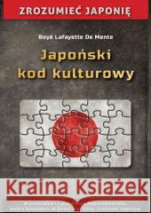 Japoński kod kulturowy Boye Lafayette De Mente 9788379983001