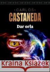 Dar orła Carlos Castaneda 9788379983162