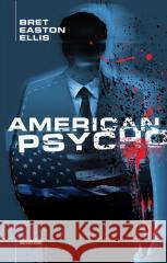 American Psycho Bret Easton Ellis 9788379983223