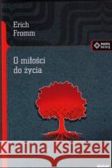 O miłości do życia Fromm Erich 9788379983490