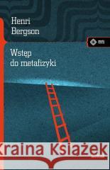 Wstęp do metafizyki w.2 Henri Bergson 9788379983667