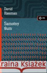 Samotny tłum David Riesman 9788379984107