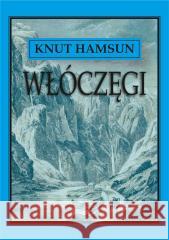 Włóczęgi Hamsun Knut 9788379984169