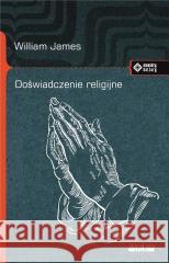 Doświadczenie religijne William James 9788379984558