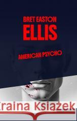 American Psycho Bret Easton Ellis 9788379985685