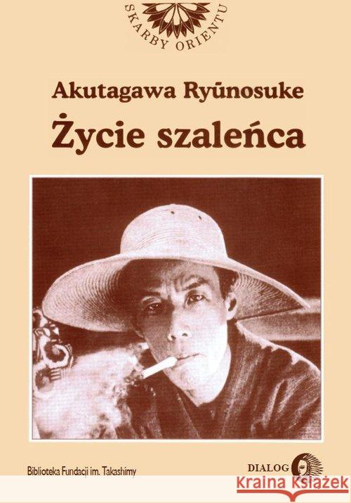 Życie szaleńca Ryunosuke Akutagawa 9788380021983