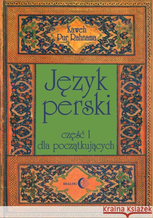 Język perski Część I  dla początkujących + 2 CD Pur Rahnama Kaweh 9788380022812 Dialog