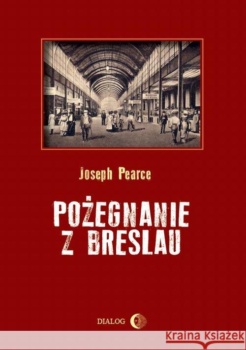 Pożegnanie z Breslau Pearce Joseph 9788380023321
