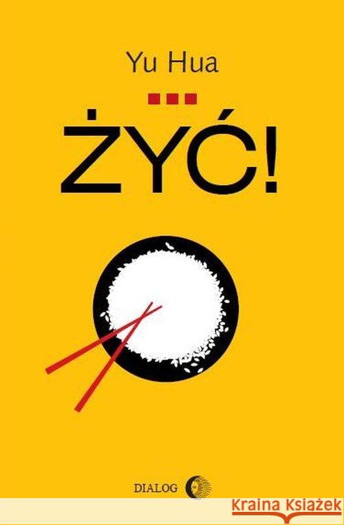 Żyć! Yu Hua 9788380027510 Dialog