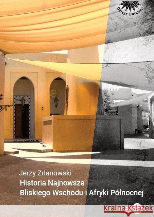 Historia Najnowsza Bliskiego Wschodu i Afryki Północnej Zdanowski Jerzy 9788380028104 Dialog