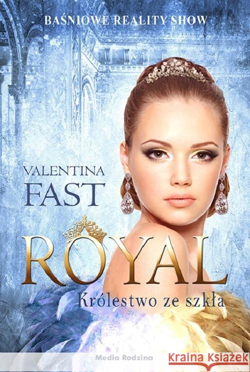 Royal. Królestwo ze szkła Fast Valentina 9788380084100