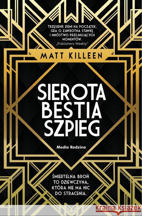 Sierota, bestia, szpieg Killeen Matt 9788380085091