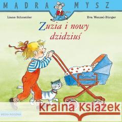 Mądra Mysz. Zuzia i nowy dzidziuś w.2021 Liane Schneider, Eva Wenzel-Brger 9788380086067