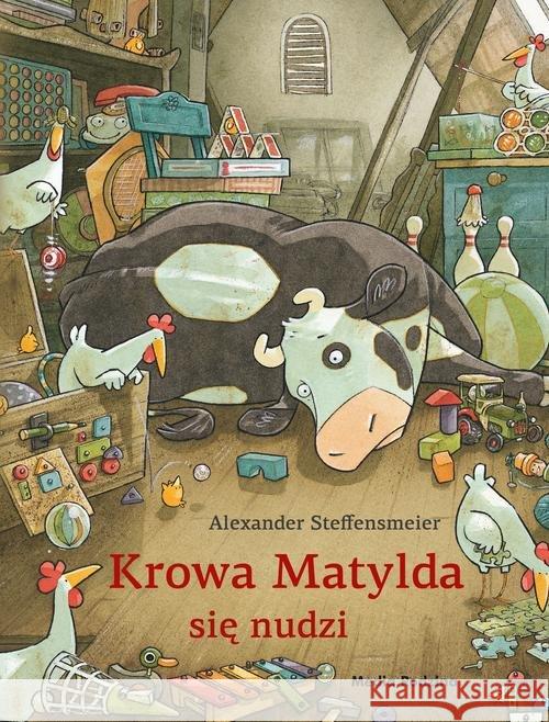 Krowa Matylda się nudzi Steffensmeier Alexander 9788380086135 Media Rodzina