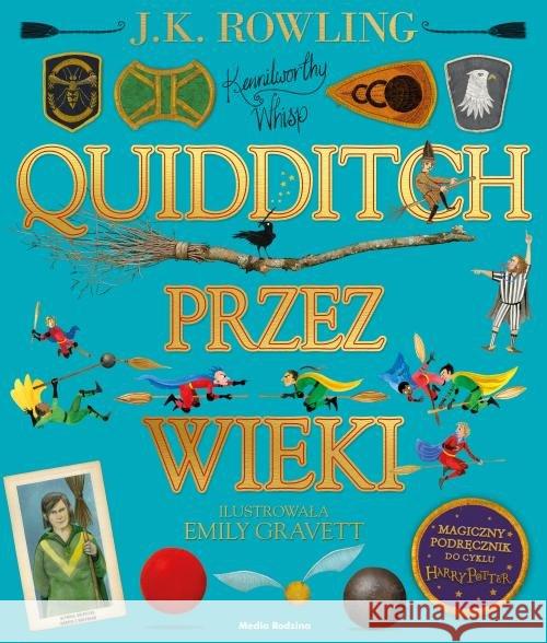 Quidditch przez wieki - ilustrowany Rowling J.K. 9788380087835