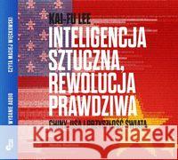 Inteligencja sztuczna. Audiobook Lee Kai-Fu 9788380087880 Media Rodzina